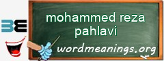 WordMeaning blackboard for mohammed reza pahlavi